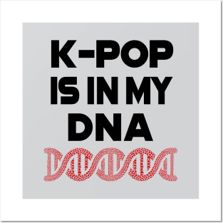 K-POP is in my DNA - deep in my soul with heart helix Posters and Art